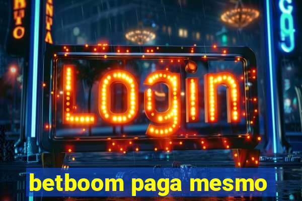 betboom paga mesmo